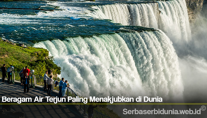 Beragam Air Terjun Paling Menakjubkan di Dunia