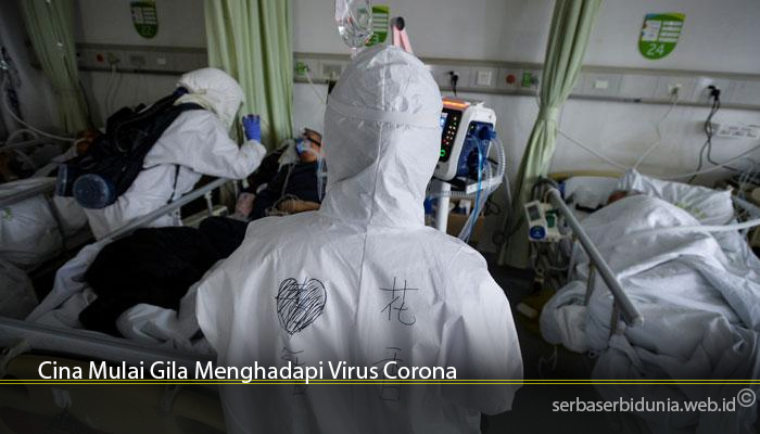 Cina Mulai Gila Menghadapi Virus Corona